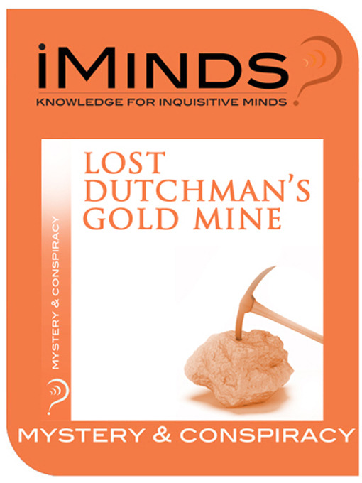 Title details for Lost Dutchman's Gold Mine by iMinds - Available